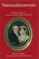 Illustrerad katalog över svenska och övriga nordiska miniatyrer, del I och II