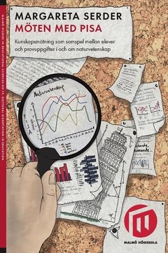 Möten med PISA : kunskapsmätning som samspel mellan elever och provuppgifter i och om naturvetenskap