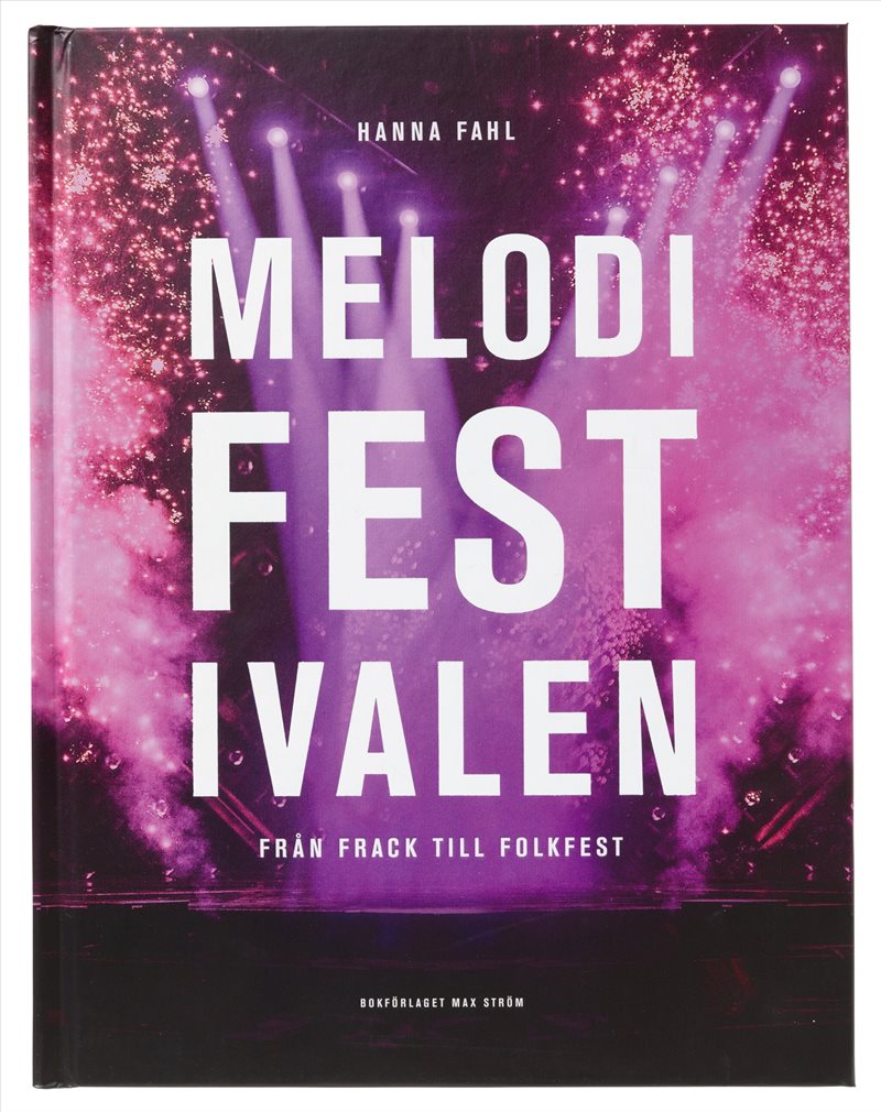 Melodifestivalen : från frack till folkfest