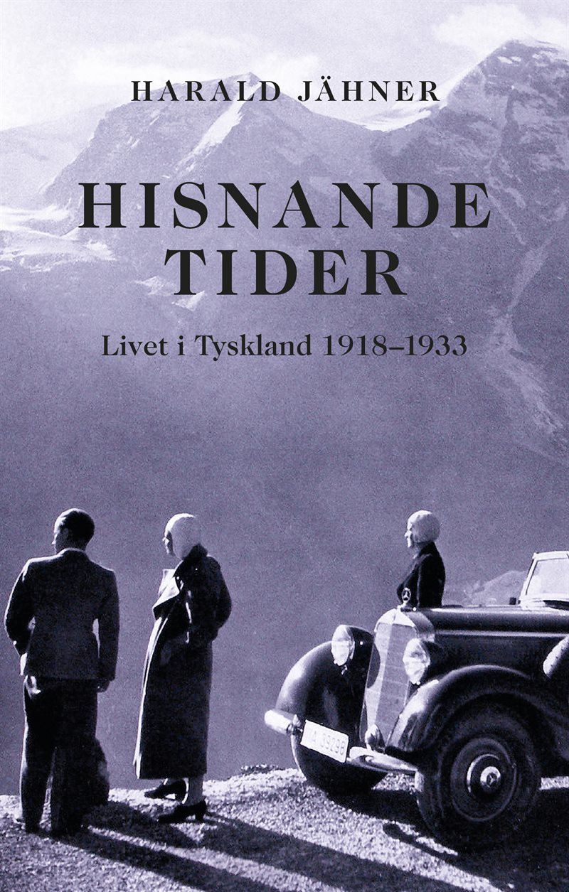 Hisnande tider : livet i Tyskland 1918–1933