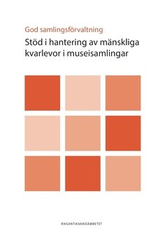 God samlingsförvaltning : stöd i hantering av mänskliga kvarlevor i museisamlingar