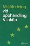 Miljöledning vid upphandling & inköp