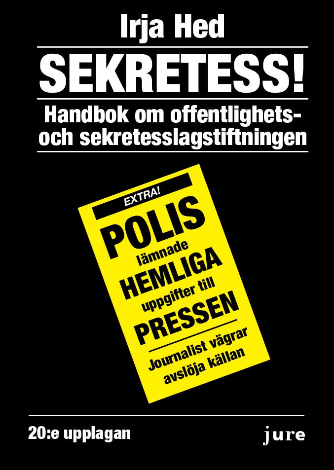 Sekretess! - Handbok om offentlighets- och sekretesslagstiftningen