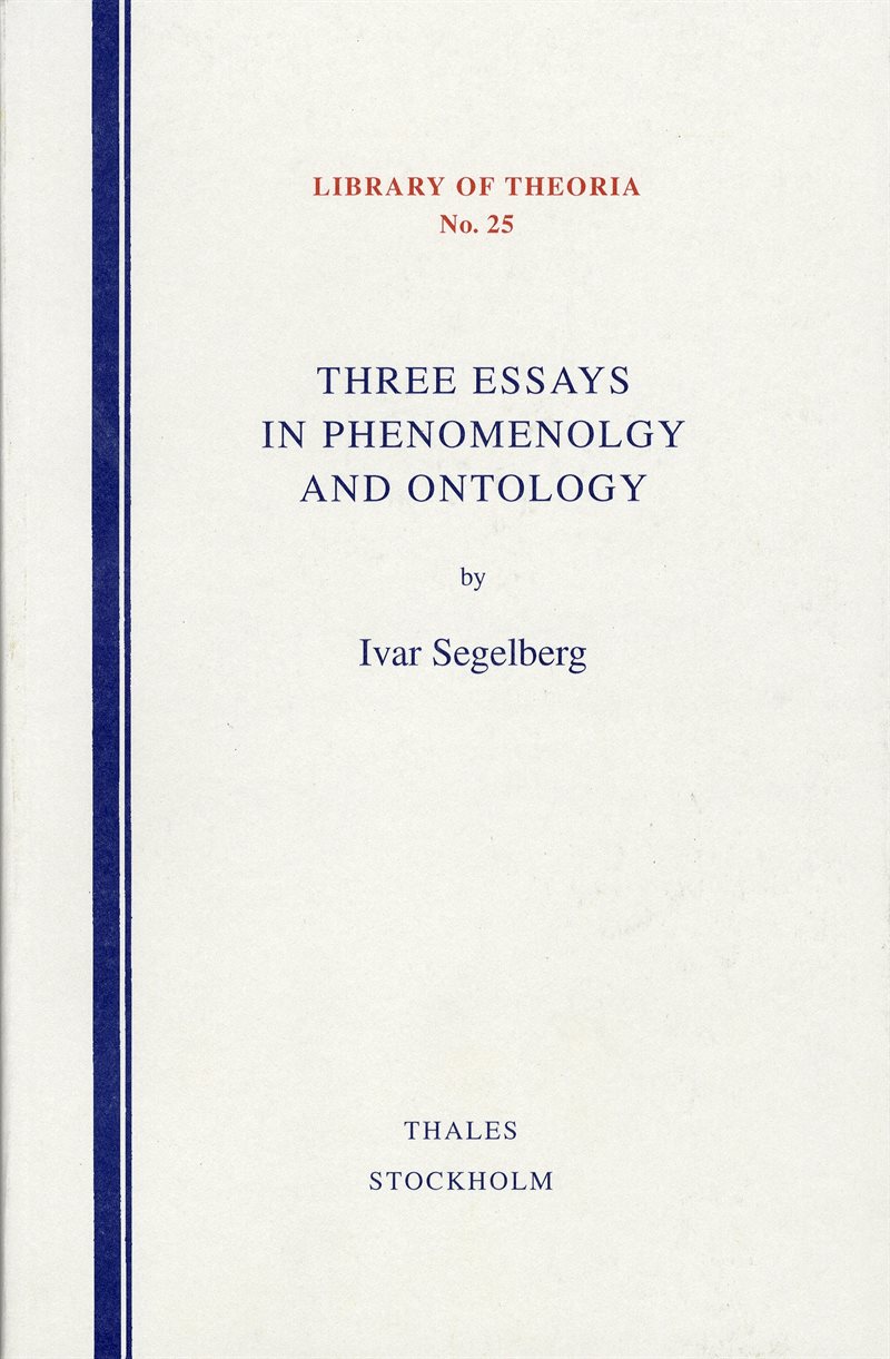 Three Essays in Phenomenology and Ontology