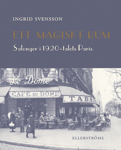 Ett magiskt rum : salonger i 1920-talets Paris