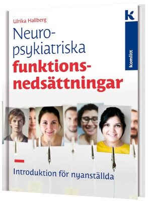 Neuropsykitriska funktionsnedsättningar - introduktion för nyanställda