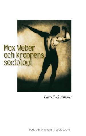 Max Weber och kroppens sociologi