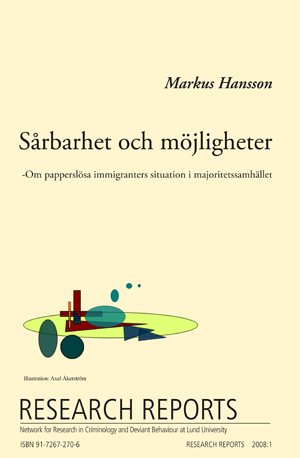 Sårbarhet och möjligheter : om papperslösa immigranters situation i majoritetssamhället