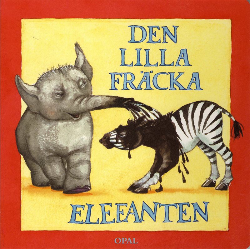 Den lilla fräcka elefanten