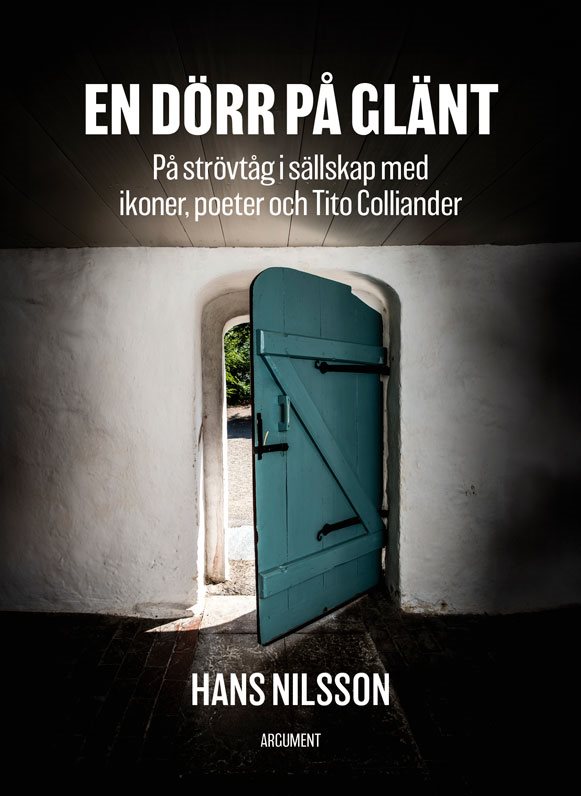 En dörr på glänt : på strövtåg i sällskap med ikoner, poeter och Tito Colliander