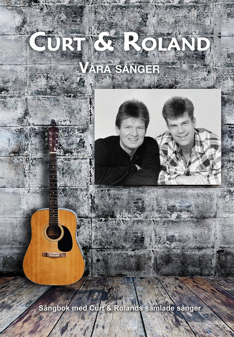 Curt & Roland : våra sånger