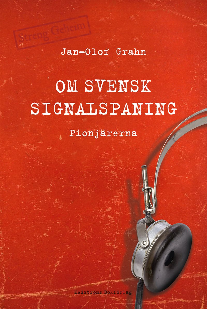 Om svensk signalspaning : pionjärerna