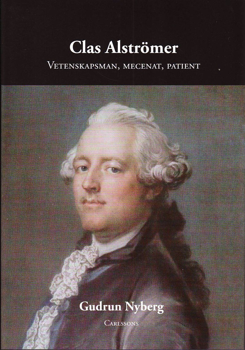 Clas Alströmer : vetenskapsman, mecenat, patient