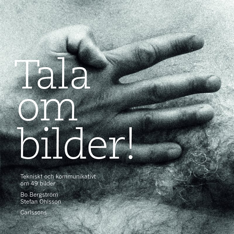 Tala om bilder! : tekniskt och kommunikativt om 49 bilder