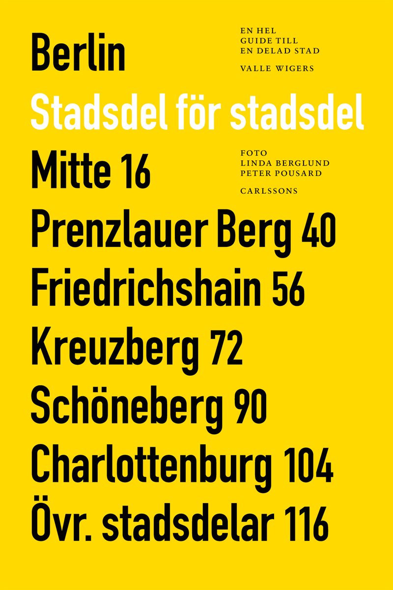 Berlin stadsdel för stadsdel : en hel guide till en delad stad