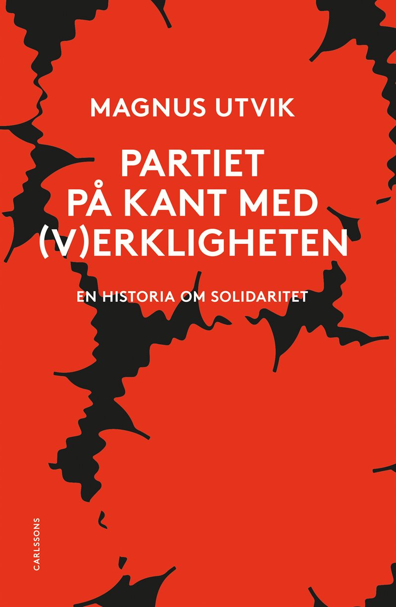 Partiet på kant med (v)erkligheten : En historia om solidaritet