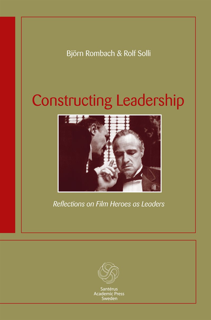 Constructing Leadership: Reflections on film heroes as leaders