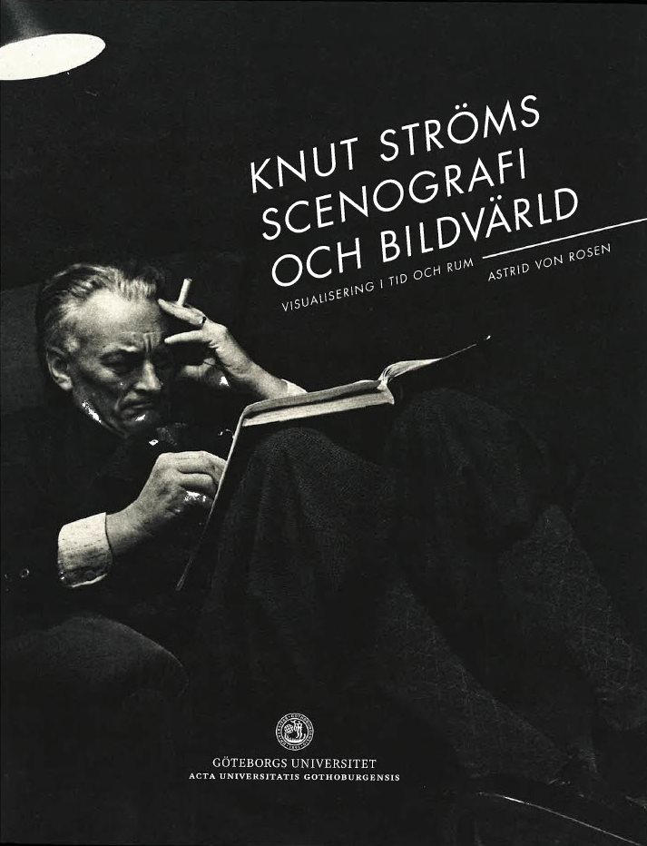 Knut Ströms scenografi och bildvärld : visualisering i tid och rum