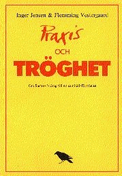 Praxis och tröghet : Om Sartres bidrag till en samhällsförståelse