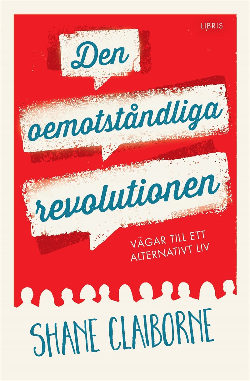 Den oemotståndliga revolutionen : vägar till ett alternativt liv