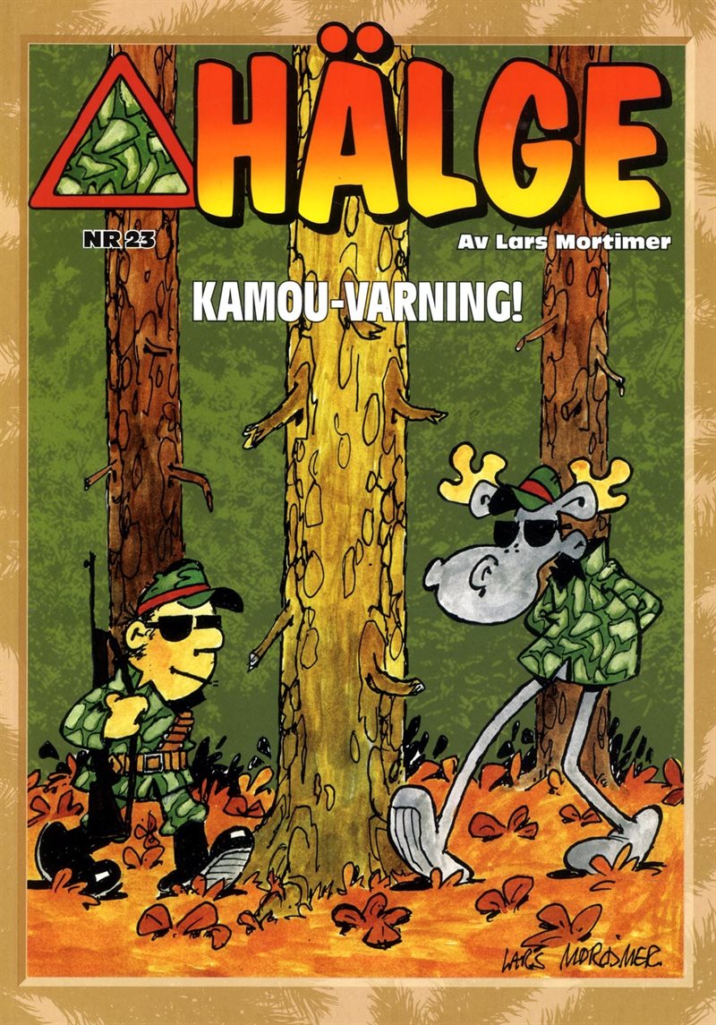 Hälge. Kamou-varning!