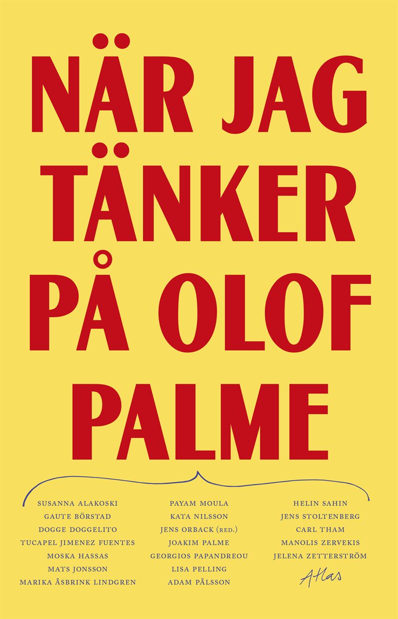 När jag tänker på Olof Palme