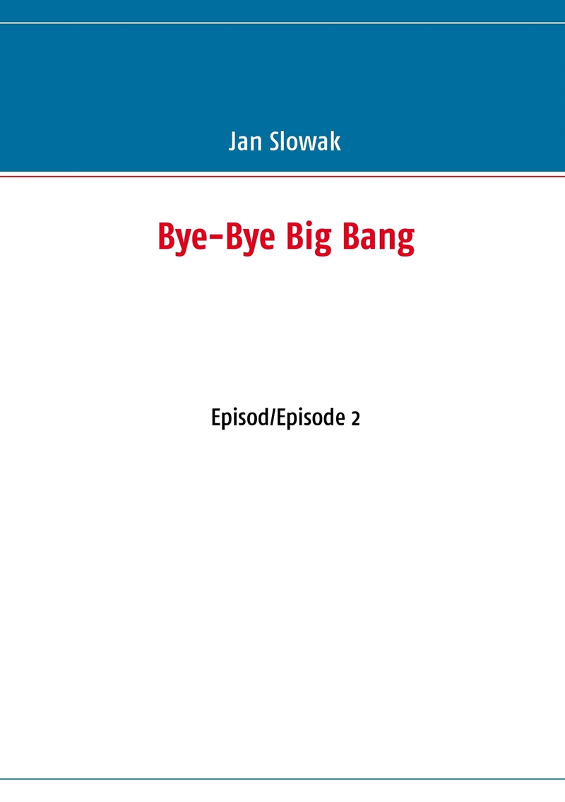 Bye-Bye Big Bang, Episod/Episode 2