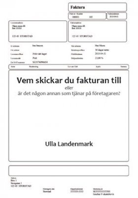 Vem skickar du fakturan till : eller är det någon annan som tjänar på företagaren?