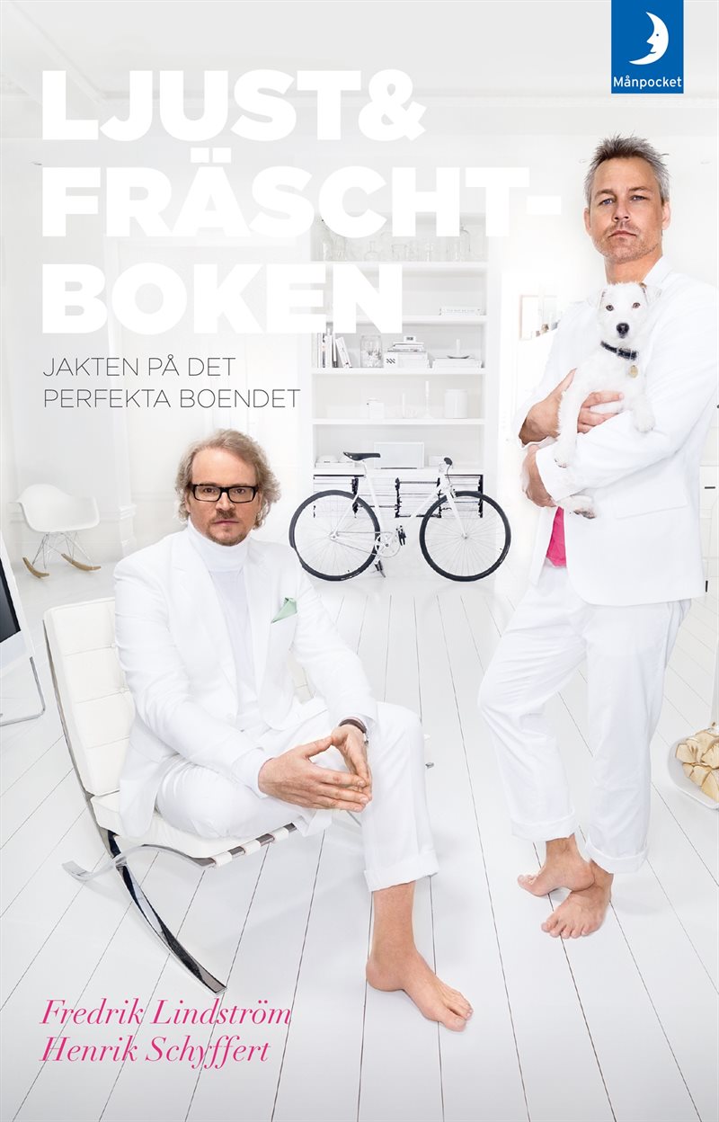 Ljust & fräscht-boken : jakten på det perfekta boendet