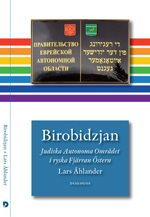 Birobidzjan. Judiska Autonoma Området i ryska Fjärran Östern