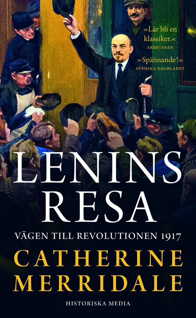 Lenins resa : vägen till revolutionen 1917