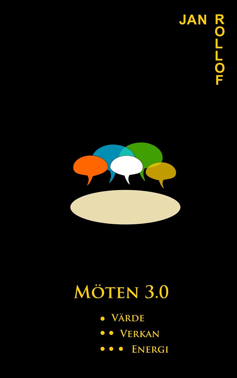 Möten 3.0 : värde verkan energi