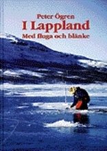 I Lappland : Med fluga och blänke