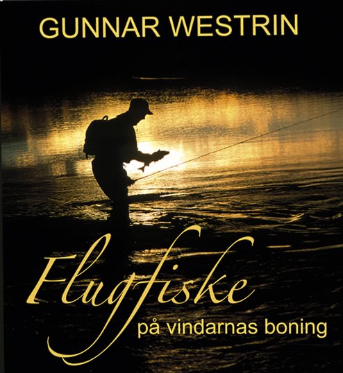 Flugfiske på vindarnas boning - Tankar vid ett vatten