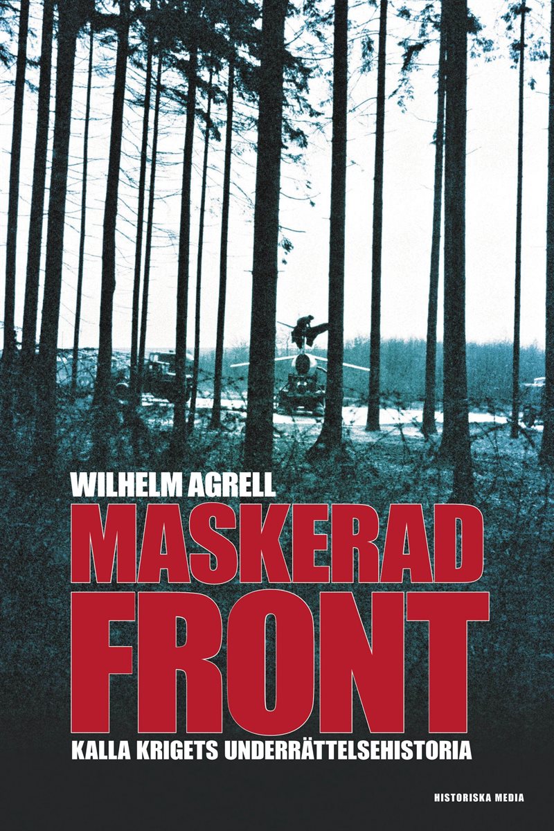 Maskerad front : Kalla krigets underättelsehistoria 