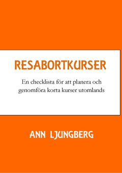 Resabortkurser : en checklista för att planera och genomföra korta kurser utomlands