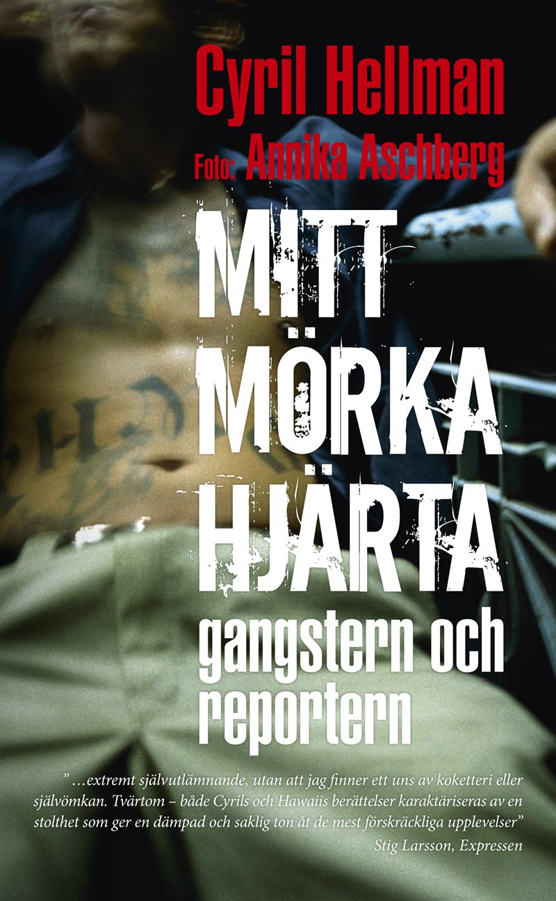 Mitt mörka hjärta : gangstern och reportern