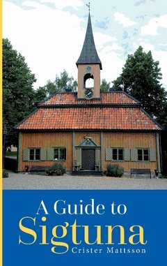 A guide to Sigtuna