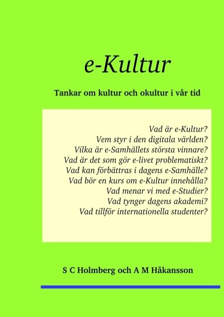 e-Kultur : tankar om kultur och okultur i vår tid