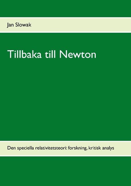 Tillbaka till Newton : den speciella relativitetsteori: forskning, kritisk