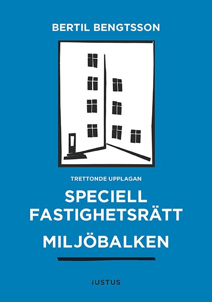 Speciell fastighetsrätt : miljöbalken