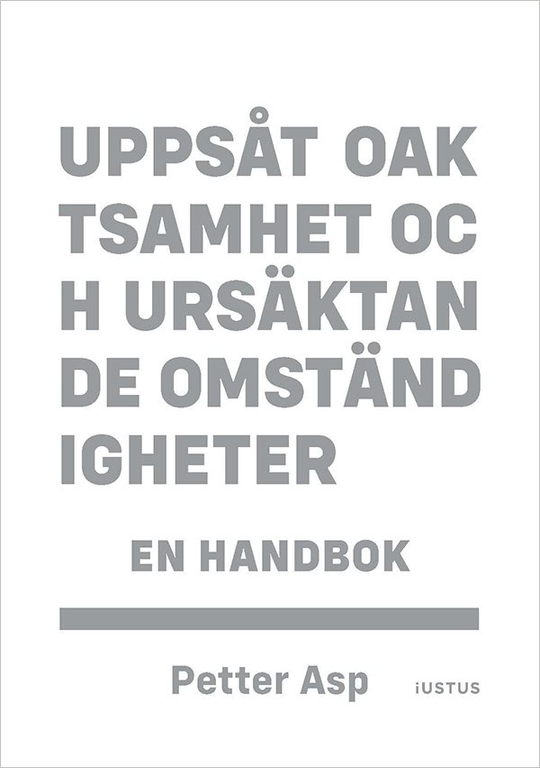 Uppsåt, oaktsamhet och ursäktande omständigheter : en handbok