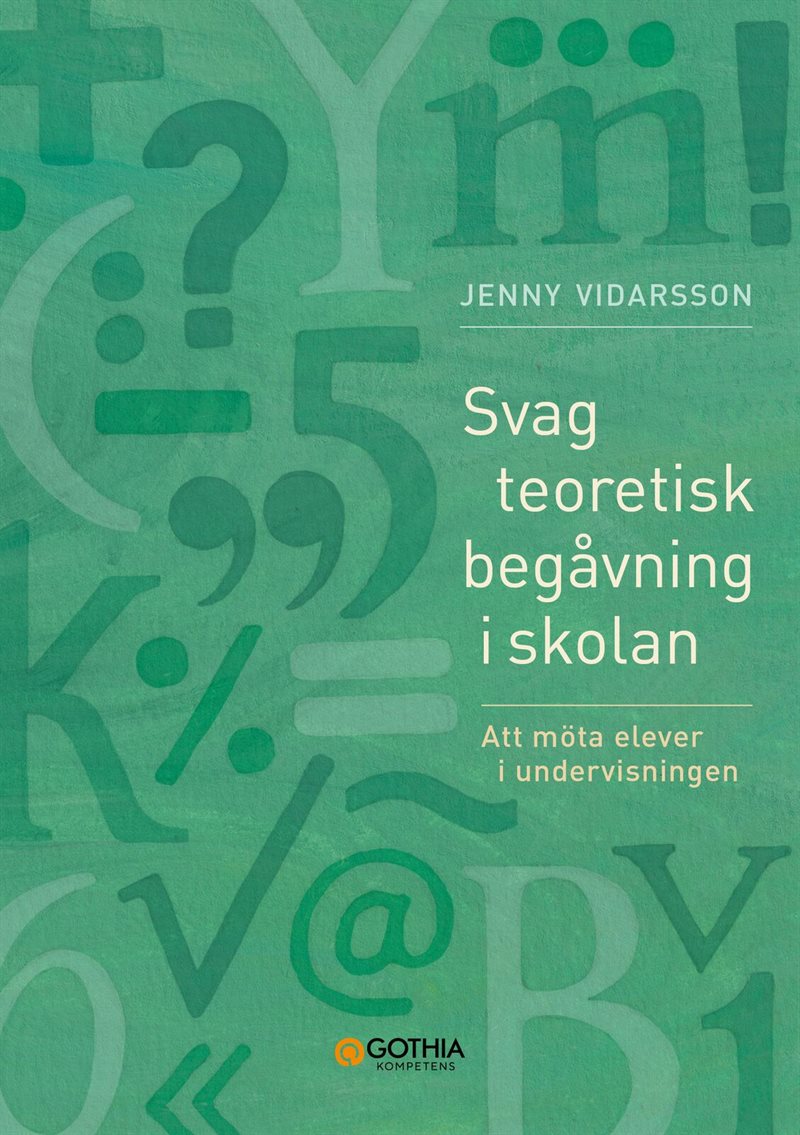 Svag teoretisk begåvning i skolan : Att möta elever i undervisningen
