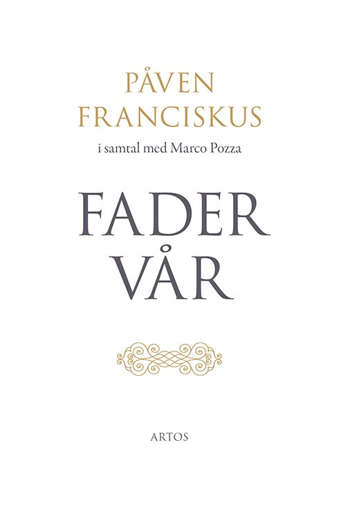 Fader Vår : påven Franciskus i samtal med Marco Pozza