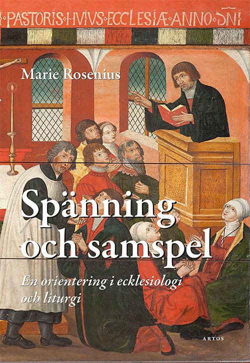 Spänning och samspel : En orientering i ecklesiologi och liturgi