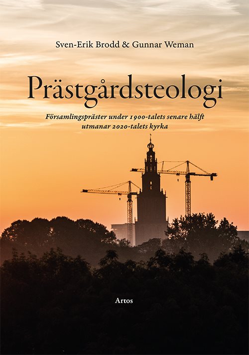 Prästgårdsteologi : församlingspräster under 1900-talets senare hälft utmanar 2020-talets kyrka