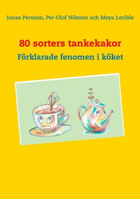 80 sorters tankekakor : Förklarade fenomen i köket