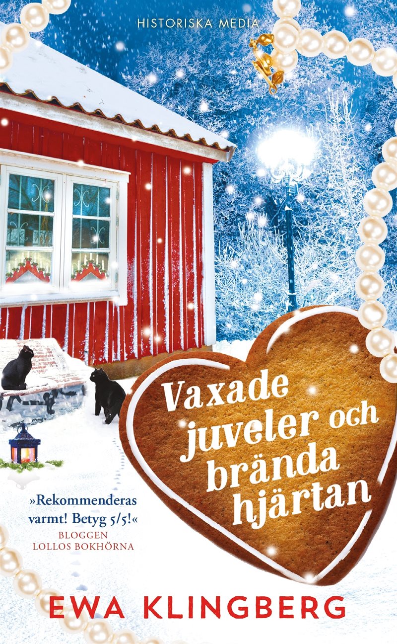 Vaxade juveler och brända hjärtan