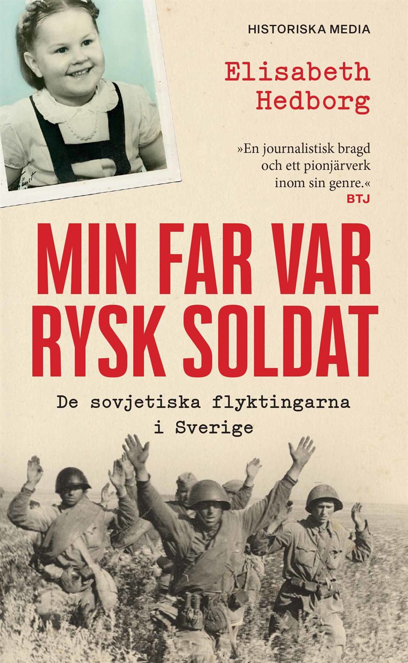 Min far var rysk soldat : de sovjetiska flyktingarna i Sverige