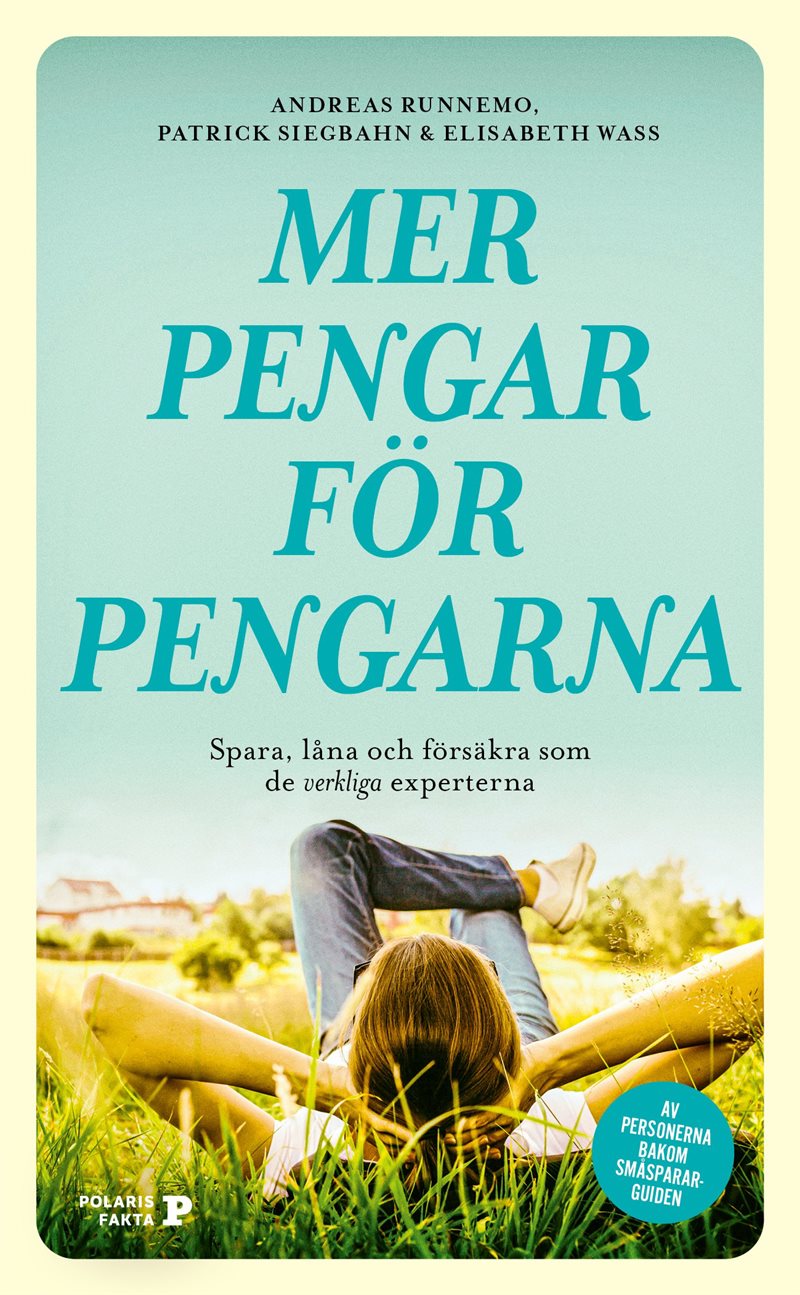 Mer pengar för pengarna : spara, låna och försäkra som de verkliga experterna